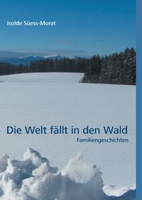 Produktbild: Die Welt f&auml;llt in den Wald