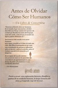 Produktbild: Antes de que olvidemos c&oacute;mo ser humanos. Un libro sobre el devenir