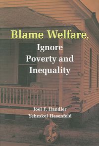 Produktbild: Blame Welfare, Ignore Poverty and Inequality