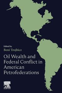 Produktbild: Oil Wealth and Federal Conflict in American Petrofederations
