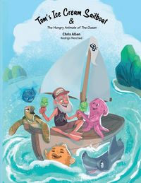 Produktbild: Tom's Ice Cream Sailboat & The Hungry Animals of the Ocean