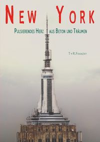 Produktbild: Pulsierendes Herz aus Beton und Tr&auml;umen - New York