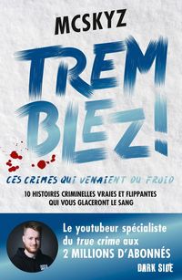 Produktbild: Tremblez ! : ces crimes qui venaient du froid
