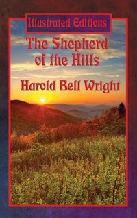 Produktbild: The Shepherd of the Hills (Illustrated Edition)