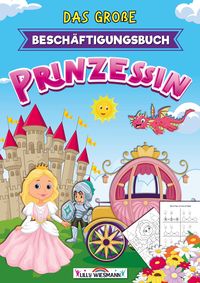 Produktbild: Das gro&szlig;e Besch&auml;ftigungsbuch Prinzessin
