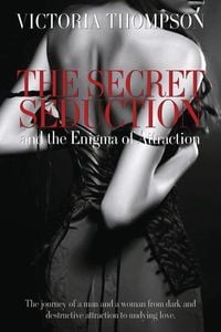 Produktbild: The Secret Seduction and the Enigma of Attraction