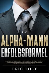 Produktbild: Die Alpha-Mann-Erfolgsformel