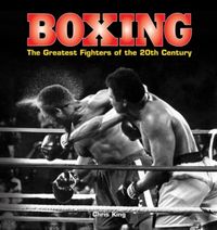 Produktbild: King Chris: Boxing: the Greatest Fighters of the 20th Centur