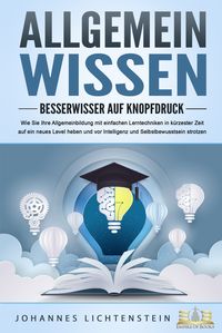 Produktbild: ALLGEMEINWISSEN - Besserwisser auf Knopfdruck: Wie Sie Ihre Allgemeinbildung mit