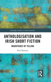 Produktbild: Anthologisation and Irish Short Fiction