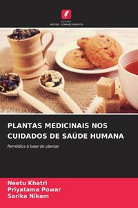 Produktbild: PLANTAS MEDICINAIS NOS CUIDADOS DE SA&Uacute;DE HUMANA