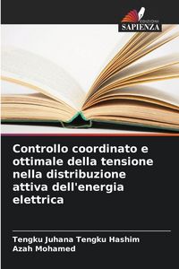 Produktbild: Controllo coordinato e ottimale della tensione nella distribuzione attiva dell'energia elettrica