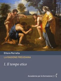Produktbild: La ragione freudiana: I. Il tempo etico