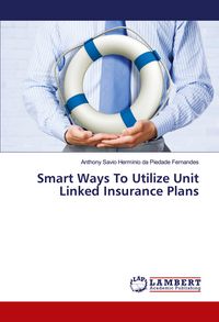 Produktbild: Smart Ways To Utilize Unit Linked Insurance Plans