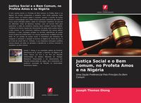 Produktbild: Justi&ccedil;a Social e o Bem Comum, no Profeta Amos e na Nig&eacute;ria