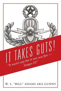 Produktbild: It Takes Guts! "It wasn't easy but it sure was fun - Semper Fi!"