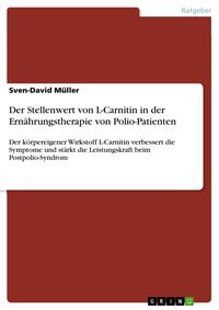 Bild vom Artikel Der Stellenwert von L-Carnitin in der Ernährungstherapie von Polio-Patienten vom Autor Sven-David Müller