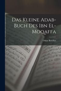 Produktbild: Das Kleine Adab-Buch des Ibn el-Moqaffa