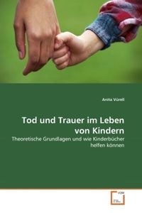 Bild vom Artikel Vürell, A: Tod und Trauer im Leben von Kindern vom Autor Anita Vürell