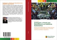 Produktbild: Soldagem a ponto por resist&ecirc;ncia na Ind&uacute;stria Automotiva