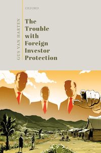Produktbild: The Trouble with Foreign Investor Protection