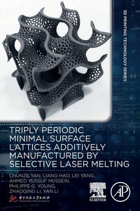 Produktbild: Triply Periodic Minimal Surface Lattices Additively Manufactured by Selective Laser Melting