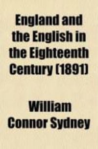Produktbild: England and the English in the Eighteenth Century (Volume 2); Chapters in the Social History of the Times