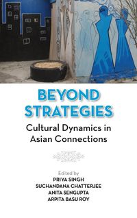 Produktbild: Beyond Strategies: Cultural Dynamics in Asian Connections