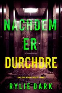Produktbild: Nachdem er durchdrehte (Ein Sloane-Riddle-Thriller - Band 3)