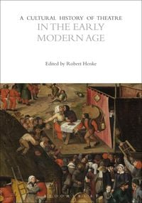 Produktbild: A Cultural History of Theatre in the Early Modern Age