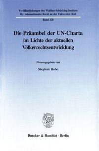 Produktbild: Die Pr&auml;ambel der UN-Charta im Lichte der aktuellen V&ouml;lkerrechtsentwicklung.