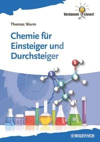 Bild vom Artikel Chemie für Einsteiger und Durchsteiger vom Autor Thomas Wurm