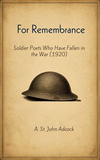 Produktbild: For Remembrance: Soldier Poets who have Fallen in the War