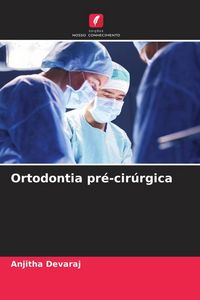 Produktbild: Ortodontia pr&eacute;-cir&uacute;rgica