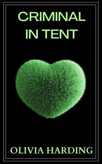 Produktbild: Criminal In Tent (Seductive Cops, #5)