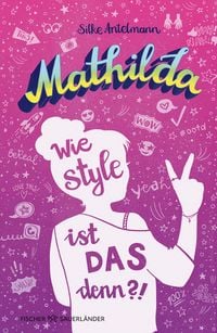 Produktbild: Mathilda &ndash; Wie style ist das denn?!