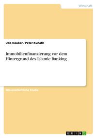 Produktbild: Immobilienfinanzierung vor dem Hintergrund des Islamic Banking