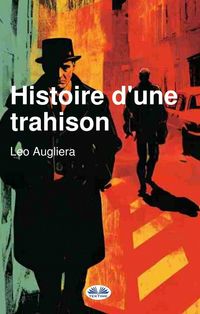 Produktbild: Histoire D'Une Trahison