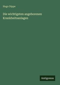 Produktbild: Die wichtigsten angeborenen Krankheitsanlagen