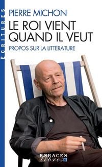Produktbild: Le roi vient quand il veut : propos sur la litt&eacute;rature