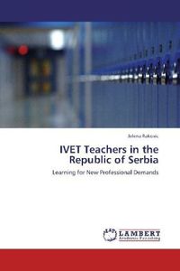 Produktbild: Rakovic, J: IVET Teachers in the Republic of Serbia