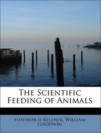 Produktbild: Kellner, p: Scientific Feeding of Animals
