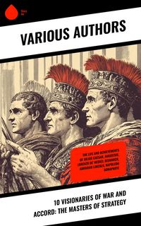 Produktbild: 10 Visionaries of War and Accord: The Masters of Strategy