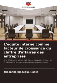 Produktbild: L'&eacute;quit&eacute; interne comme facteur de croissance du chiffre d'affaires des entreprises