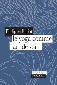 Produktbild: Le yoga comme art de soi : un chemin d'apprentissage