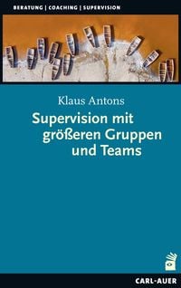 Bild vom Artikel Supervision mit größeren Gruppen und Teams vom Autor Klaus Antons
