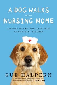 Produktbild: A Dog Walks Into a Nursing Home