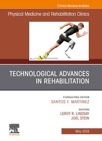 Produktbild: Technological Advances in Rehabilitation, An Issue of Physical Medicine and Rehabilitation Clinics of North America