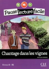 Produktbild: Chantage dans les vignes : niveau 6-B1 + 1 CD audio