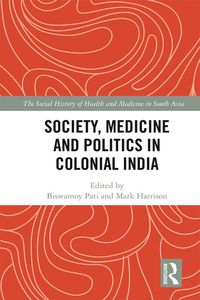 Produktbild: Society, Medicine and Politics in Colonial India